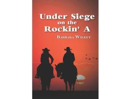 Livro Under Siege on the Rockin A de Barbara A Wilkey (Inglês)