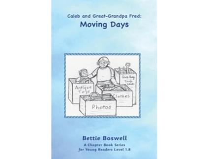 Livro Moving Days Caleb and Great-Grandpa Fred de Bettie Boswell (Inglês)