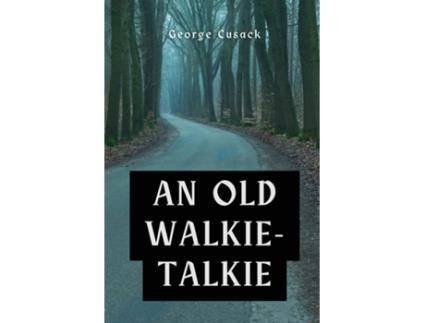 Livro An old walkie-talkie de George Cusack (Inglês)