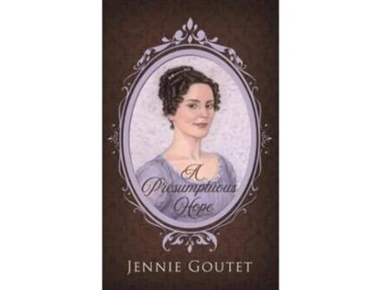 Livro A Presumptuous Hope de Jennie Goutet (Inglês - Capa Dura)