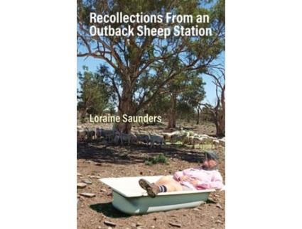 Livro Recollections from an Outback Sheep Station de Loraine Saunders (Inglês)