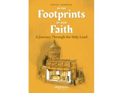 Livro In the Footprints of Our Faith A Journey Through the Holy Land de Jesús Gil (Inglês)