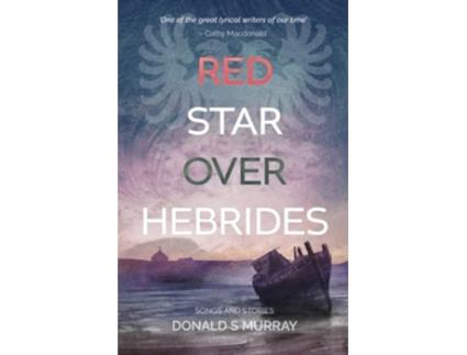 Livro Red Star Over Hebrides De Donald S Murray (inglês - Capa Dura)