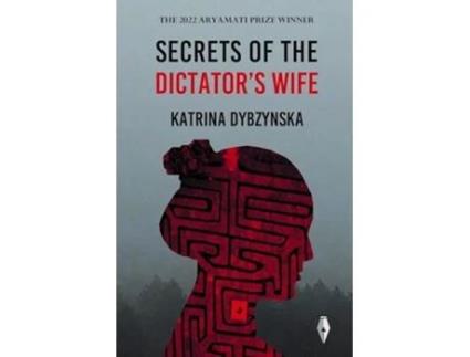 Livro Secrets Of The Dictators Wife De Katrina Dybzynska (inglês)