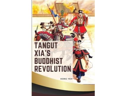 Livro Tangut Xias Buddhist Revolution de Kong Yeh (Inglês)