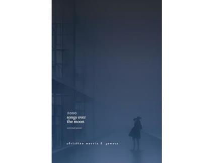 Livro 1000 songs over the moon minimal poems de Christian Marvin Zamora (Inglês - Capa Dura)