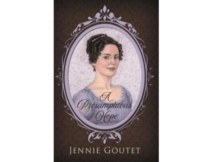Livro A Presumptuous Hope de Jennie Goutet (Inglês)