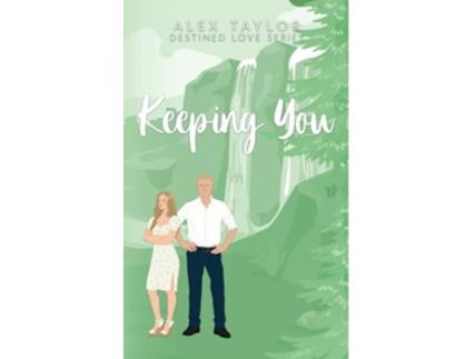 Livro Keeping You de Alex Taylor (Inglês)