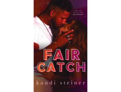 Livro Fair Catch de Kandi Steiner (Inglês)