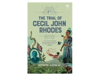 Livro The Trial Of Cecil John Rhodes De Adekeye Adebajo (inglês)