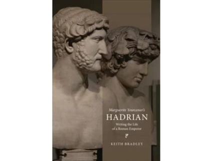 Livro Marguerite Yourcenars Hadrian De Keith Bradley (inglês - Capa Dura)