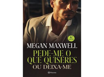 Livro Pede-me O Que Quiseres Ou Deixa-me De Megan Maxwell