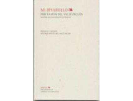 Livro Mi Bisabuelo. Facsimil Del Manuscrito Autografo de Varios Autores