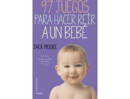Livro 97 Juegos Para Hacer Reir A Un Bebe de Jack Moore