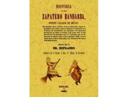 Livro Historia del gran zapatero bandarra, insigne cazador de brujas de Juan De La Cruz Ferrer Y Sala