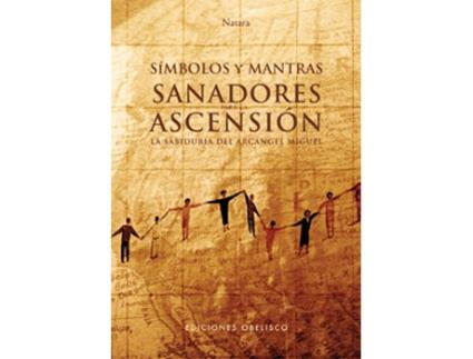Livro Simbolos Y Mantras Sanadores Para La Ascension. La Sabiduría Del Arcángel Miguel de Jörg Loskant