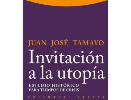 Livro Invitación a la utopía de Juan José Tamato