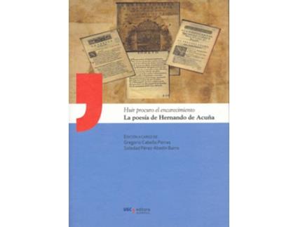 Livro Huir Procuro El Encarecimiento. La Poesia De Hernando