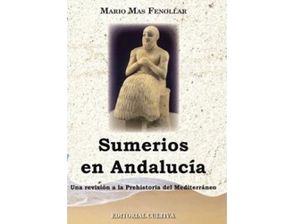 Livro Sumerios en Andalucia de Mario Mas Fenollar (Espanhol - 2013)