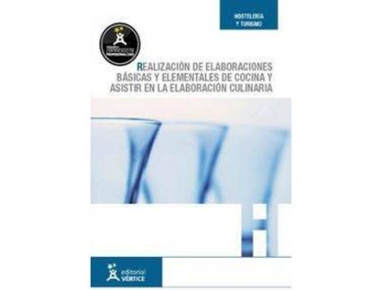 Livro Realización De Elaboraciones Básicas Y Elementales De Cocina Y Asistir En La Elaboración Culinaria