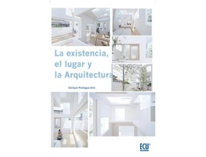 Livro La Existencia, El Lugar Y La Arquitectura de Enrique Paniagua Aris