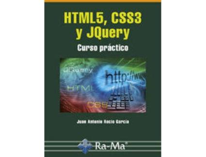 Livro Html5, Css3 Y Jquery de Juán Antonio Recio García