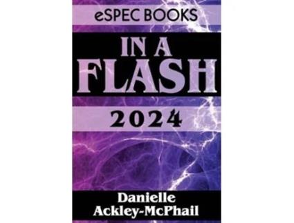 Livro In A Flash 2024 de Danielle Ackley-McPhail (Inglês)