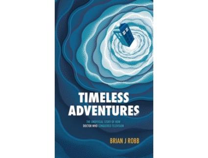 Livro Timeless Adventures De Brian J Robb (inglês)