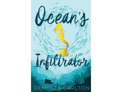 Livro Oceans Infiltrator De Demelza Carlton (inglês)