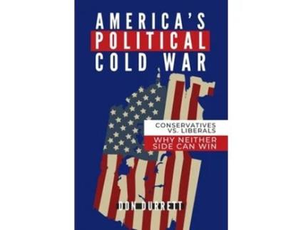 Livro Americas Political Cold War Why Neither Side Can Win De Don Durrett (inglês)