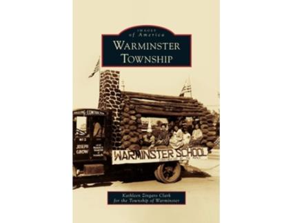 Livro Warminster Township De Zingaro Clark For The Township Of Warmin E Kathleen Zingaro Clark (inglês - Capa Dura)
