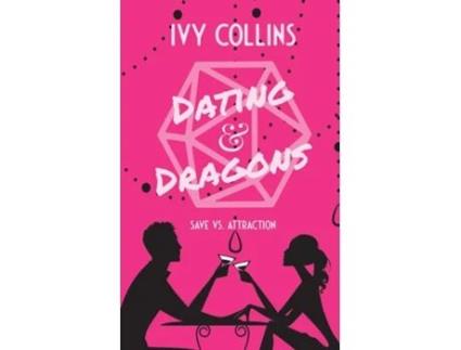 Livro Dating Amp Dragons De Ivy Collins (inglês)