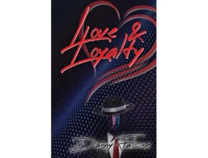 Livro Love Amp Loyalty De Danny Falcone (inglês)