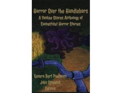 Livro Horror Over the Handlebars A Yankee Scares Connecticut Horror Anthology de Gevera Bert Piedmont (Inglês)