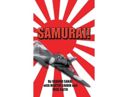 Livro Samurai! De Saburo Sakai, Martin Caiden Et Al. (inglês - Capa Dura)