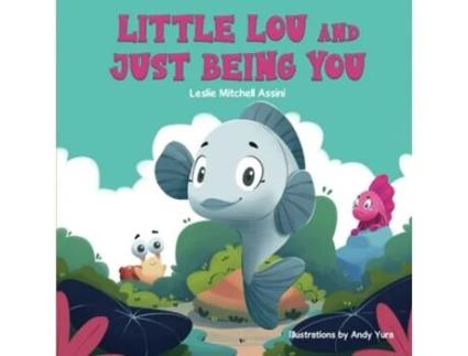Livro Little Lou and Just Being You de Leslie Mitchell Assini (Inglês)