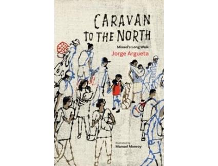 Livro Caravan To The North De Jorge Argueta (inglês)