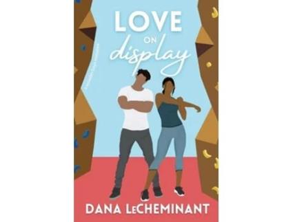 Livro Love on Display A Sweet Romantic Comedy de Dana LeCheminant (Inglês)