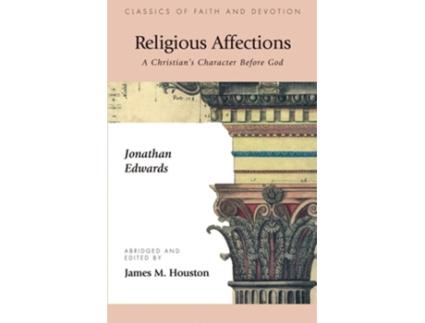 Livro Religious Affections A Christians Character Before God De Jonathan Edwards (inglês)