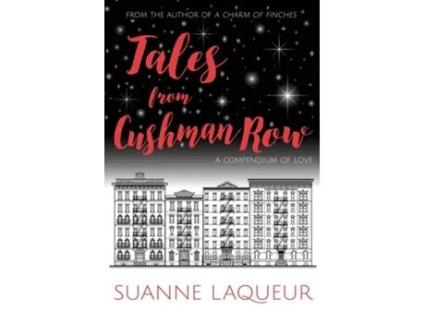 Livro Tales From Cushman Row A Compendium Of Love De Suanne Laqueur (inglês)
