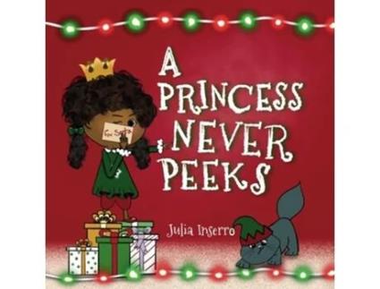 Livro A Princess Never Peeks de Julia Inserro (Inglês)