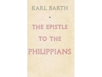 Livro The Epistle to the Philippians de Karl Barth (Inglês - Capa Dura)