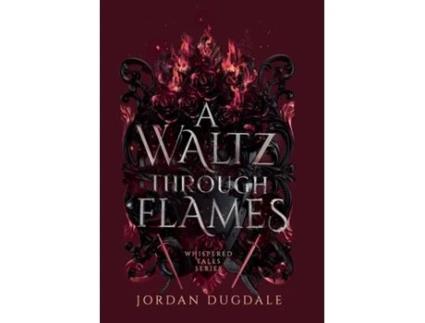 Livro A Waltz Through Flames de Jordan Dugdale (Inglês)
