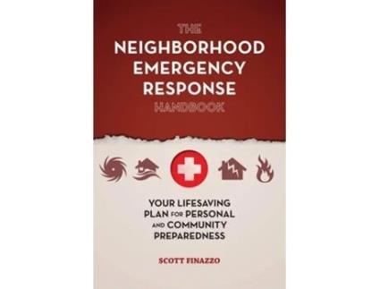 Livro The Neighborhood Emergency Response Handbook De Scott Finazzo (inglês)