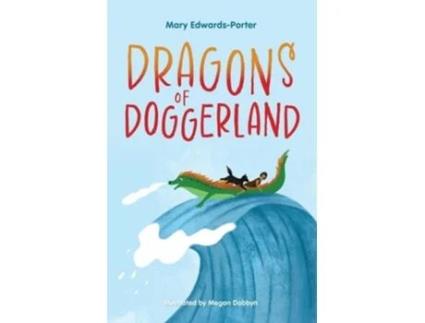 Livro Dragons Of Doggerland De Mary Edwards-porter (inglês)