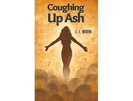 Livro Coughing Up Ash De J J Moon (inglês)