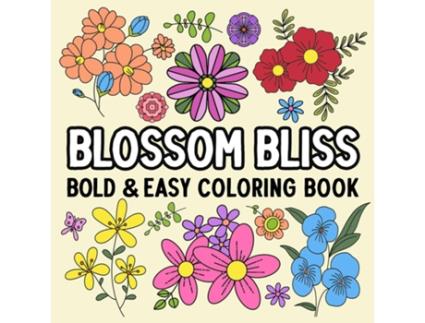 Livro Blossom Bliss Bold and Easy Coloring Book de Hue Coloring (Inglês)