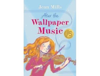Livro After The Wallpaper Music De Jean Mills (inglês - Capa Dura)