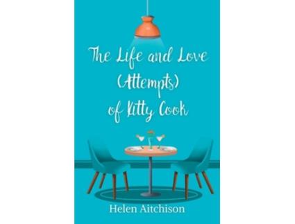 Livro The Life And Love Of Kitty Cook De Helen Aitchison (inglês)