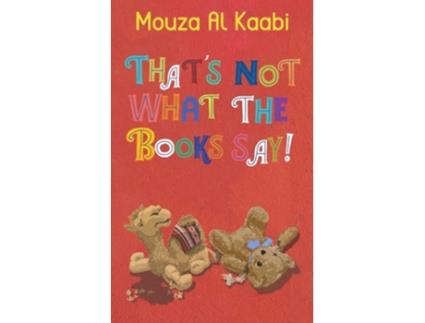 Livro Thats Not What The Books Say De Mouza Al Kaabi (inglês)